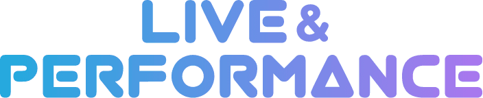 LIVE & PERFORMANCE